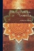 Albrecht Weber - Die Taittiriya-samhita