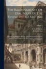 Pietro Aretino, Alcide Bonneau - The Ragionamenti, Or Dialogues Of The Divine Pietro Aretino: Literally Translated Into English. With A Reproduction Of The Author's Portrait Engraved