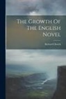 Richard Church - The Growth Of The English Novel