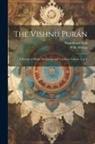 Fitzedward Hall, H. H. Wilson - The Vishnu Purán: A System of Hindu Mythology and Tradition Volume 5, pt.2