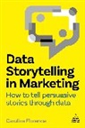 Caroline Florence, Florence Caroline - Data Storytelling in Marketing