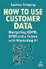 Sachiko Scheuing, Scheuing Sachiko - How to Use Customer Data