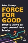 John Blakey, Blakey John - Force for Good