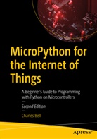 Charles Bell - MicroPython for the Internet of Things