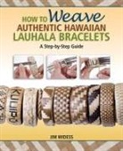 Jim Widess, Jim Widess - How to Weave Authentic Hawaiian Lauhala Bracelets