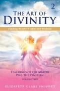 Elizabeth Clare Prophet, Mark L Prophet, Mark L. Prophet - The Art of Divinity: Volume Two Finding Beauty Within and Without