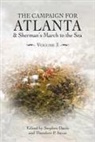 Stephen Davis, Theodore P Savas, Theodore P. Savas - The Campaign for Atlanta & Sherman's March to the Sea