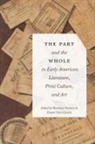 Daniel Diez Couch, Matthew Pethers - The Part and the Whole in Early American Literature, Print Culture, and Art