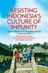 Jess Melvin, Annie Pohlman, Sri Lestari Wahyuningroem - Resisting Indonesia's Culture of Impunity: Aceh's Truth and Reconciliation Commission