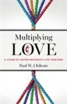 Paul W Chilcote, Paul W. Chilcote - Multiplying Love