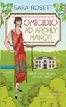 Sara Rosett - Omicidio ad Archly Manor