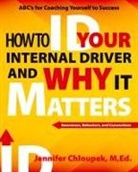 Jennifer Chloupek, Philip S. Marks - How To ID Your Internal Driver and Why It Matters