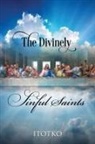 Itotko - The Divinely Sinful Saints