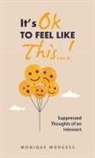 Monique Worgess - It's OK to Feel Like This...!