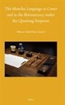 Mårten Söderblom Saarela, Mårten Söderblom Saarela - The Manchu Language at Court and in the Bureaucracy Under the Qianlong Emperor