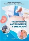 Waldo García-Ferrera, Alicia Rodríguez-Pla, Inés Velasco - Trastornos autoinmunes y embarazo