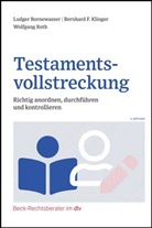 Ludger Bornewasser, Bernhard F. Klinger, Wolfgang Roth - Testamentsvollstreckung