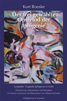 Kurt Roeske, Alfonso Mannella - Der frei gewählte Opfertod der Iphigenie