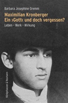 Barbara Josephine Gremm - Maximilian Kronberger. Ein 'Gott' und doch vergessen?
