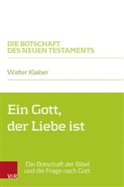 Walter Klaiber, Walter Klaiber - Ein Gott, der Liebe ist