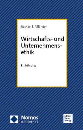Michael Aßländer, Michael S Assländer, Michael S. Aßländer - Wirtschafts- und Unternehmensethik - Einführung