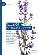 Phil Banyard, Nicholas Blagden, Craig Harper, Kerensa Hocken, Rebecca Lievesley, Rebecca Lievesley et al... - Sexual Crime