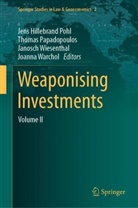 Jens Hillebrand Pohl, Thomas Papadopoulos, Jens Hillebrand Pohl, Joanna Warchol, Janosch Wiesenthal, Janosch Wiesenthal et al - Weaponising Investments