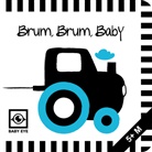 Agnieszka Sawczyn, Agnieszka Sawczyn, Agnieszka Sawczyn - Brum, Brum, Baby: Kontrastreiches Faltbuch für Babys · Kontrastbuch angepasst an Babyaugen · Schwarz Weiß Primärfarben Buch für Neugeborene · Mein erstes Bilderbuch · Montessori Buch