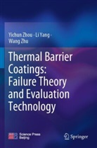 Li Yang, Yichun Zhou, Wang Zhu - Thermal Barrier Coatings: Failure Theory and Evaluation Technology