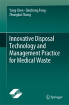 Yang Chen, Qinzhong Feng, Feng Qinzhong, Zhongkui Zhang - Innovative Disposal Technology and Management Practice for Medical Waste
