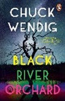 Chuck Wendig - Black River Orchard