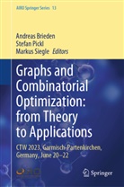 Andreas Brieden, Stefan Pickl, Markus Siegle - Graphs and Combinatorial Optimization: from Theory to Applications
