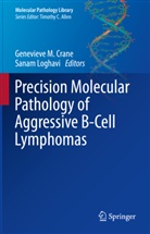 Genevieve M. Crane, Loghavi, Sanam Loghavi, Genevieve M Crane - Precision Molecular Pathology of Aggressive B-Cell Lymphomas