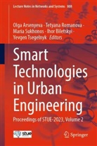 Olga Arsenyeva, Ihor Biletskyi, Tetyana Romanova, Maria Sukhonos, Maria Sukhonos et al, Yevgen Tsegelnyk - Smart Technologies in Urban Engineering