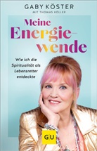 Thomas Köller, Gaby Köster - Meine Energiewende