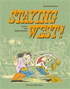 Alexander Braun, Alexander (Dr.) Braun, Alexander Dr Braun, Alexander Dr. Braun - Staying West