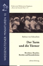 Barbara von Schnurbein, Barbara von Schurbein, Siegfried von Vegesack, Barbara Schnurbein, F&ouml;rderverein Weissensteiner Burgkasten 'Rettet - Der Turm und die T&uuml;rmer