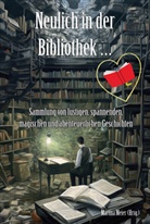 Martina Meier - Neulich in der Bibliothek ...