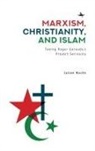 Julian Roche - Marxism, Christianity, and Islam