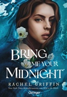 Rachel Griffin, Antoinette Gittinger, Cornelia Stoll - Bring Me Your Midnight
