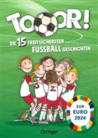 Rüdiger Bertram, Alexander Bux, Regina Hegner, Alexander Bux, Melanie Garanin - Tooor! Die 15 treffsichersten Fußballgeschichten