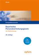 Miriam Resch - Bayerisches Personalvertretungsgesetz mit Wahlordnung, m. 1 Buch, m. 1 Online-Zugang