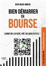 Jean-David Haddad - Bien démarrer en Bourse