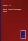 Alexander C. Fraser - Rational Philosophy in History and in System