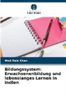 Mod Rais Khan - Bildungssystem: Erwachsenenbildung und lebenslanges Lernen in Indien