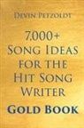 Devin Petzoldt - 7,000+ Song Ideas for the Hit Song Writer