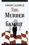 Frank Lazarus - The Murder Gambit