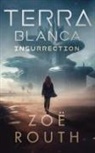 Zoë Routh - Terra Blanca - Insurrection