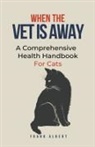 Frank Albert - When The Vet Is Away
