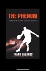 Frank Lazarus - The Phenom
